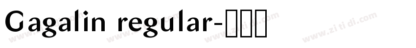 Gagalin regular字体转换